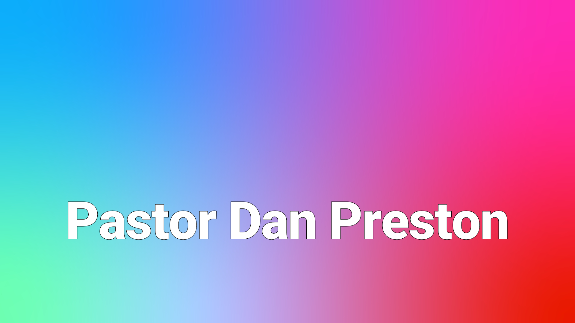 Pastor Dan Preston